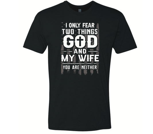 I Only Fear God And My Wife