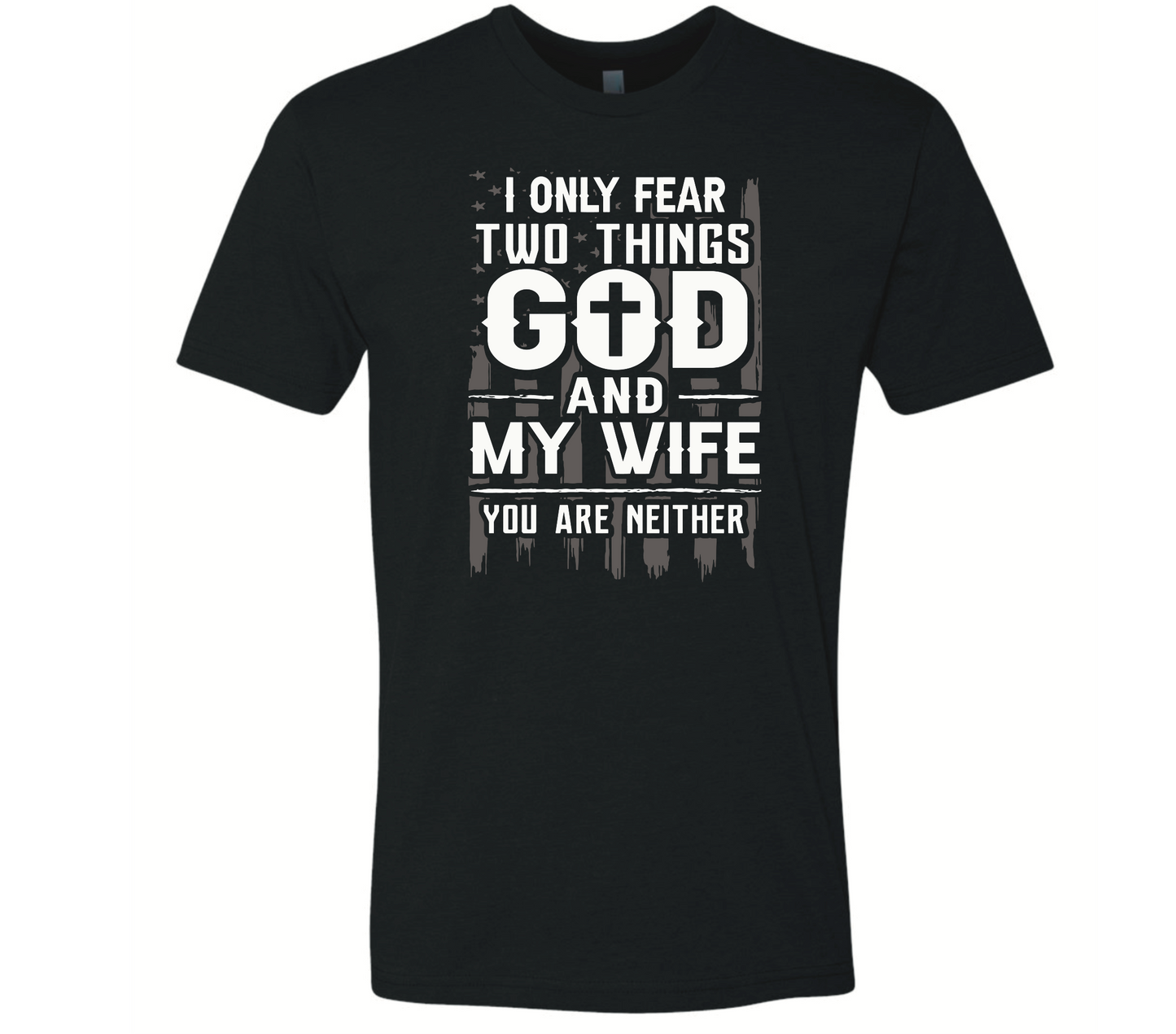I Only Fear God And My Wife